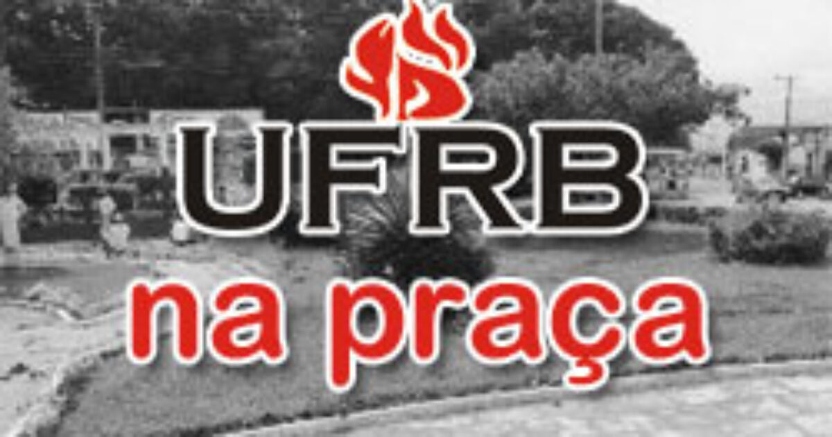 O Projeto ‘UFRB na  praça’ rendeu bons frutos