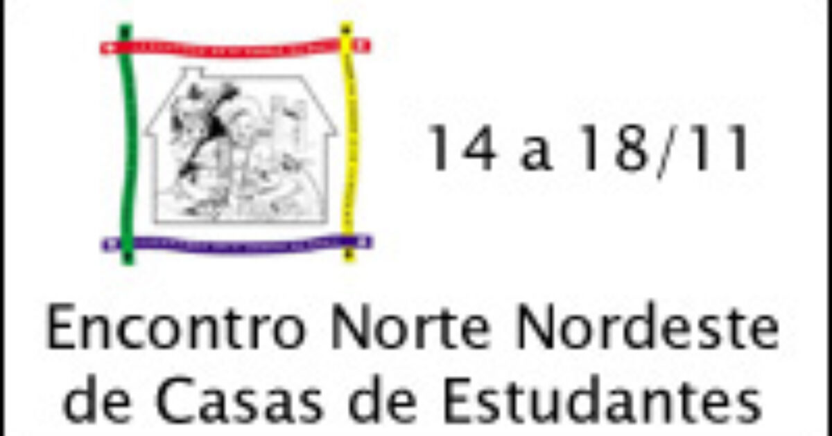 XI ENNECE – Encontro Norte Nordeste de Casas de Estudantes – 14 a 18/11