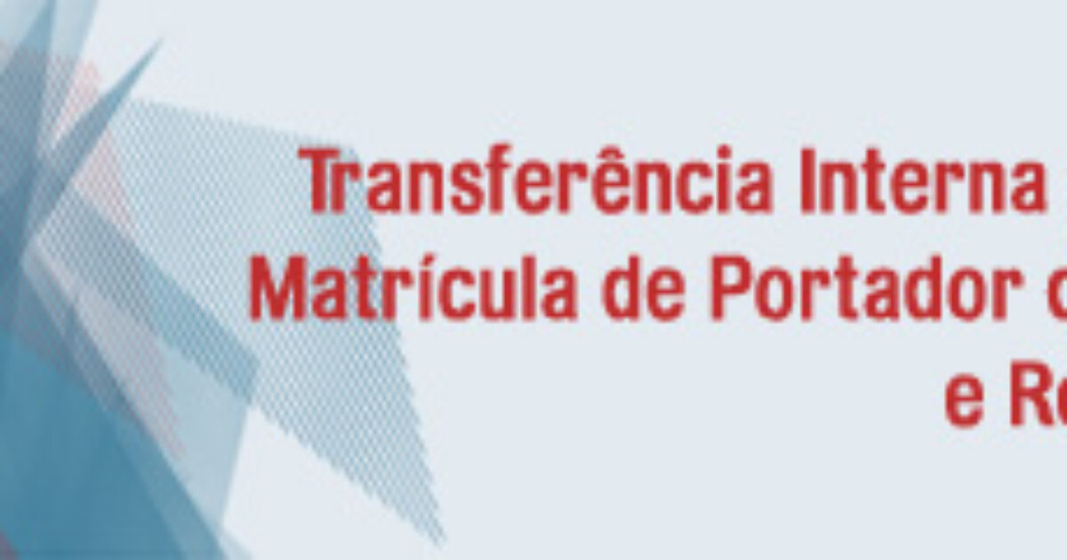 Transferências, Matrícula de Graduados e Rematrícula 2010.2