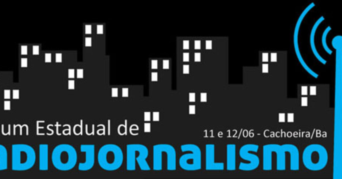 UFRB e Agecom realizam Fórum de  Radiojornalismo