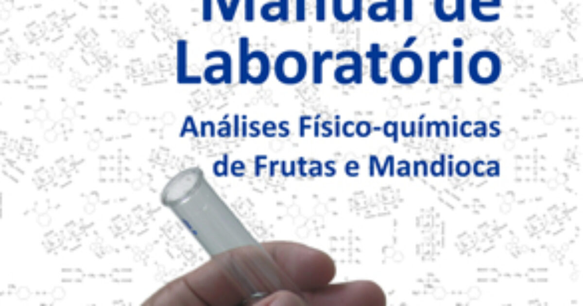 Embrapa Mandioca e Fruticultura lança manual de laboratório