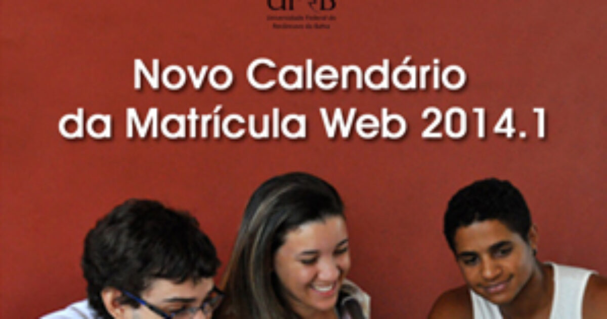 UFRB divulga novo calendário da matrícula web 2014.1