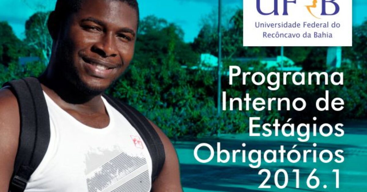 UFRB divulga edital do programa interno de estágios obrigatórios 2016.1