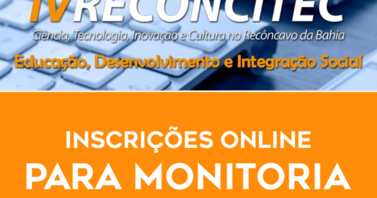 IV Reconcitec seleciona monitores voluntários: inscrições de 17 a 18 de outubro