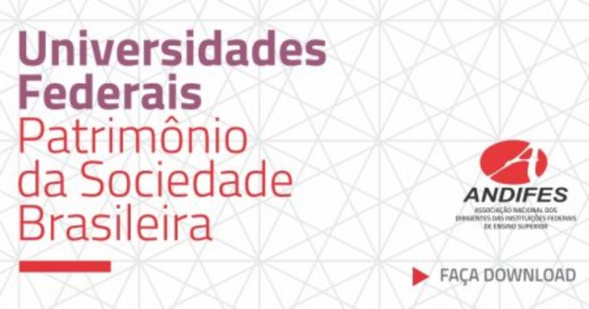 Andifes publica caderno em defesa das Universidades Federais