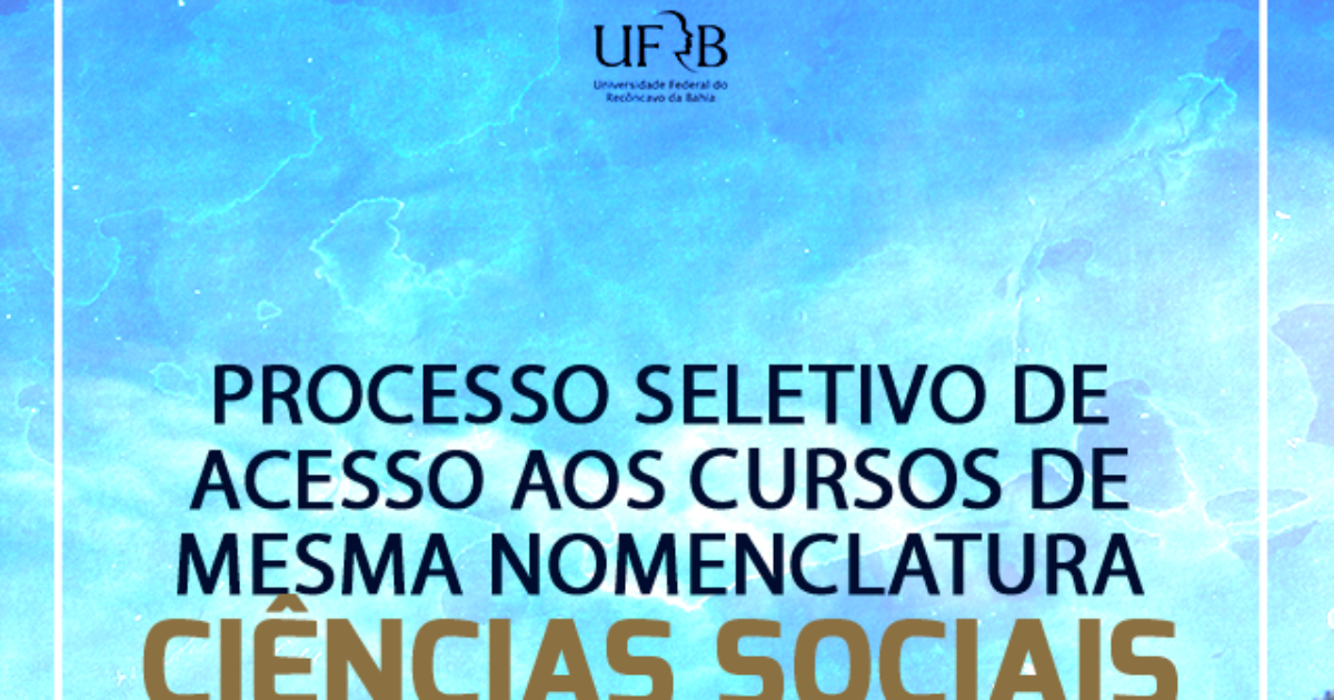 UFRB inscreve para seleção de aluno de Bacharelado para Licenciatura de Ciências Sociais