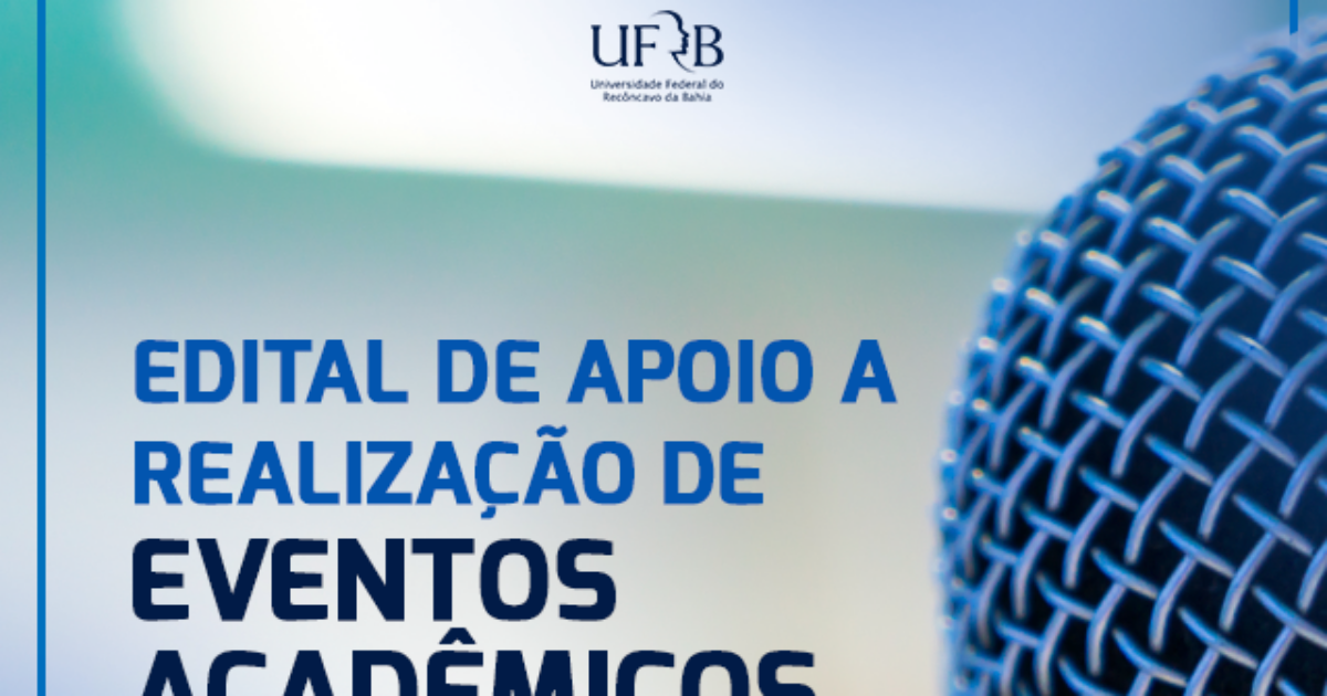 UFRB seleciona propostas de apoio a realização de 40 eventos acadêmicos até dezembro