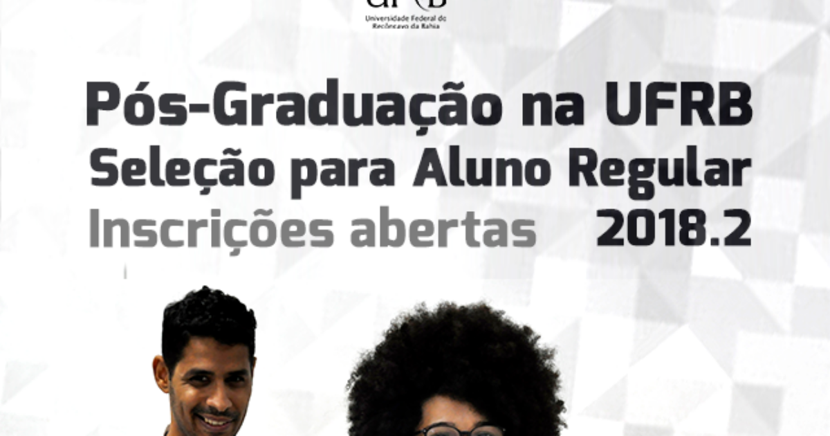 UFRB tem inscrições abertas para seleção regular 2018.2 dos cursos de pós-graduação