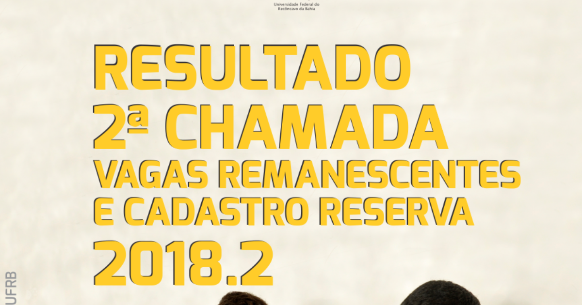 UFRB divulga segunda chamada para vagas remanescentes e cadastro reserva 2018.2