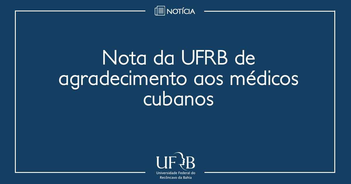 Nota da UFRB de agradecimento aos médicos cubanos