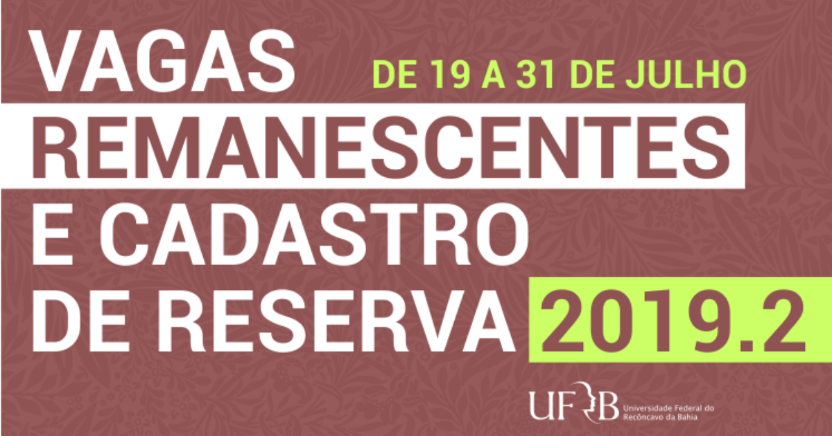 UFRB divulga processo seletivo para vagas remanescentes e cadastro reserva 2019.2