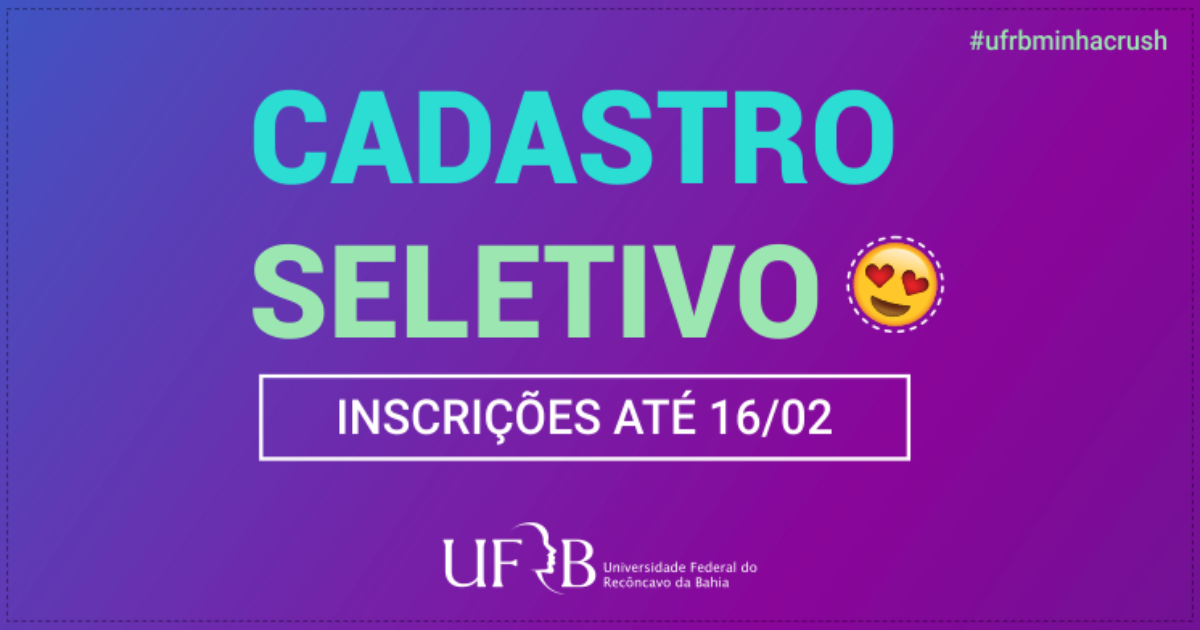 Inscrições para Cadastro Seletivo 2020.1 da UFRB seguem até dia 16 de fevereiro