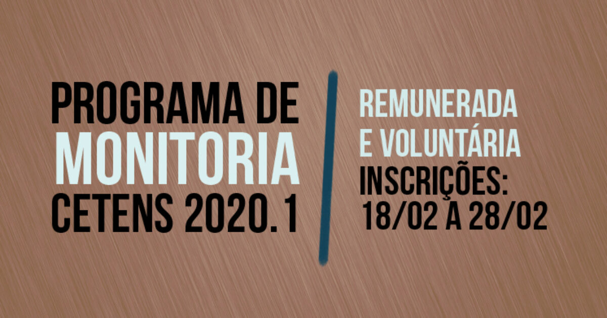 CETENS abre inscrições para Programa de Monitoria Remunerada e Voluntária