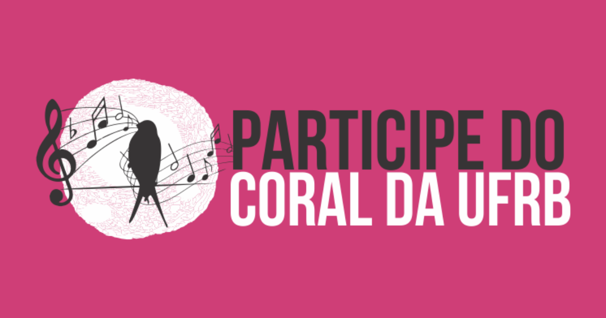 Projeto Canto Coral UFRB oferta vagas de coralistas para comunidade