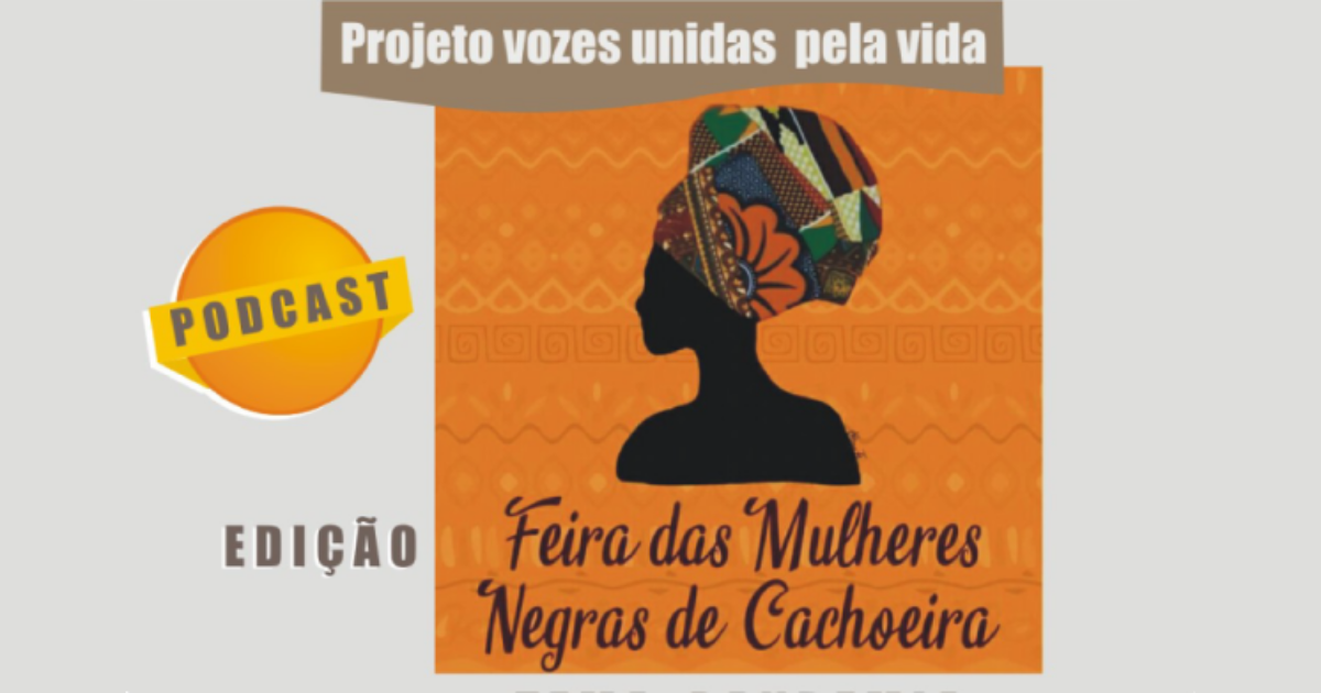 UFRB e Feira das Mulheres Negras de Cachoeira lançam campanha no Dia da África