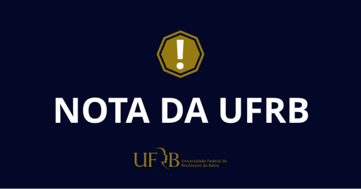 Nota da UFRB sobre vídeo e postagens publicadas nas redes sociais