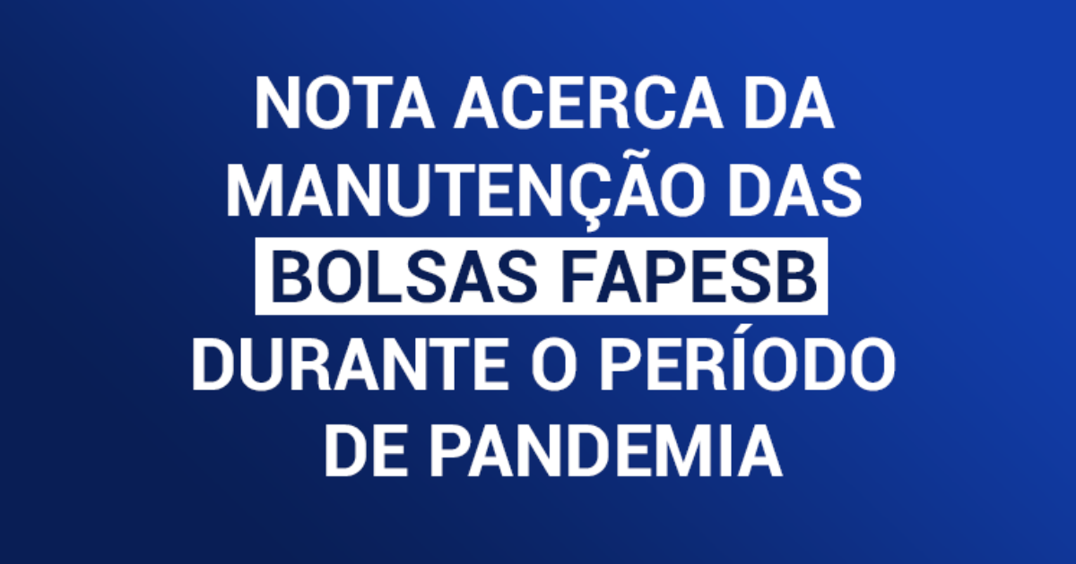 UFRB assina nota conjunta para manutenção das bolsas FAPESB durante o período de pandemia