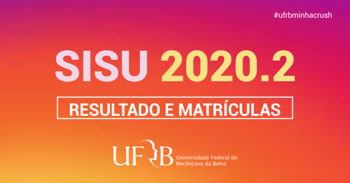 Confira relação de aprovados para UFRB no SISU 2020.2; pré-matrícula online de 16 a 19/07