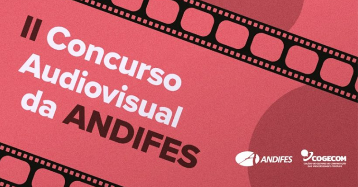 Andifes abre inscrições para concurso audiovisual sobre cultura