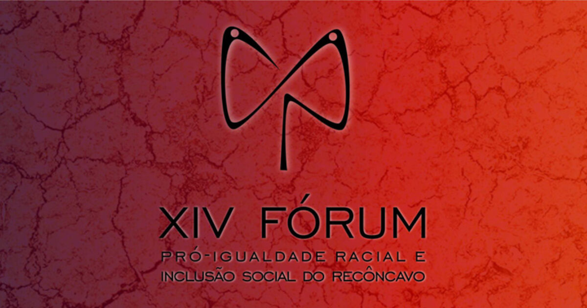 UFRB realiza XIV Fórum Pró-Igualdade Racial e Inclusão Social do Recôncavo