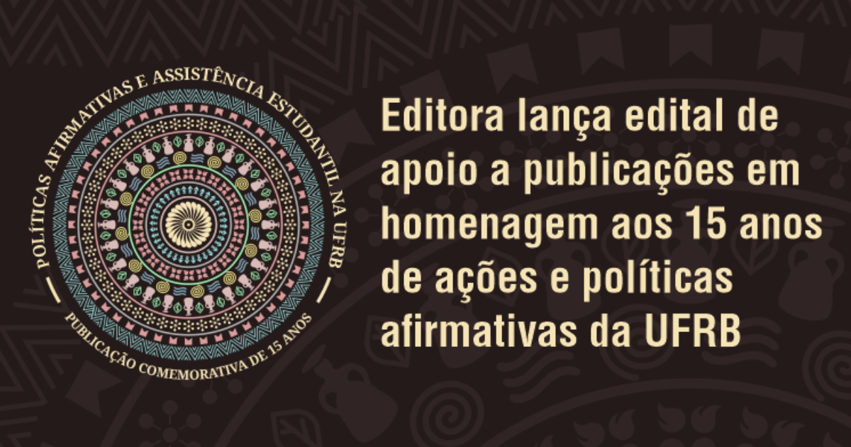 EDUFRB lança edital de apoio a publicações em homenagem às ações e políticas afirmativas