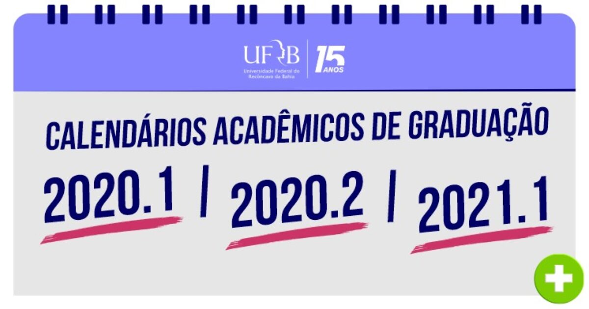 UFRB aprova Calendários Acadêmicos de Graduação 2020.1, 2020.2 e 2021.1