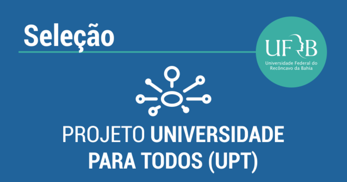 UFRB realiza seleção para equipes do Programa Universidade Para Todos