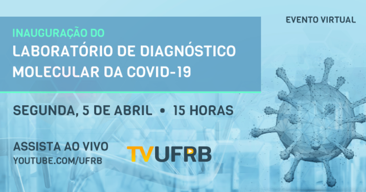 UFRB inaugura Laboratório de Diagnóstico Molecular da COVID-19 no CCS