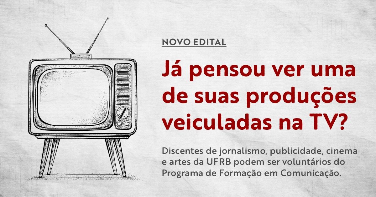 UFRB seleciona voluntários de extensão para atuarem em programa de comunicação