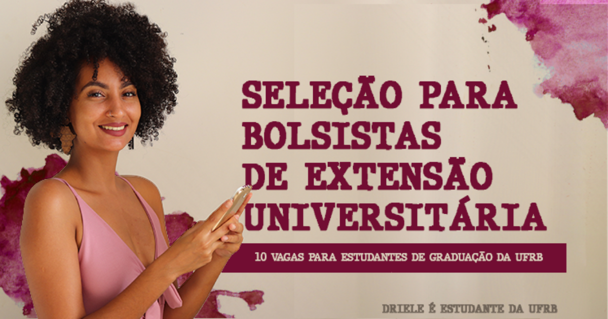 Estudantes da UFRB têm até o dia 12 de agosto para se candidatar à bolsa de extensão