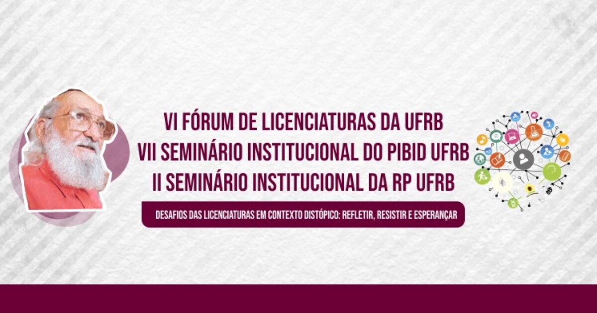 UFRB realiza 6ª edição do Fórum de Licenciaturas rememorando o Centenário Paulo Freire