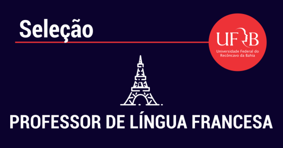 UFRB divulga inscrições para seleção de professores bolsistas de língua francesa