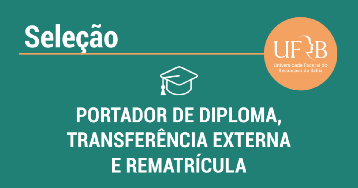 UFRB abre seleção para transferência externa, portador de diploma e rematrícula 2021.2