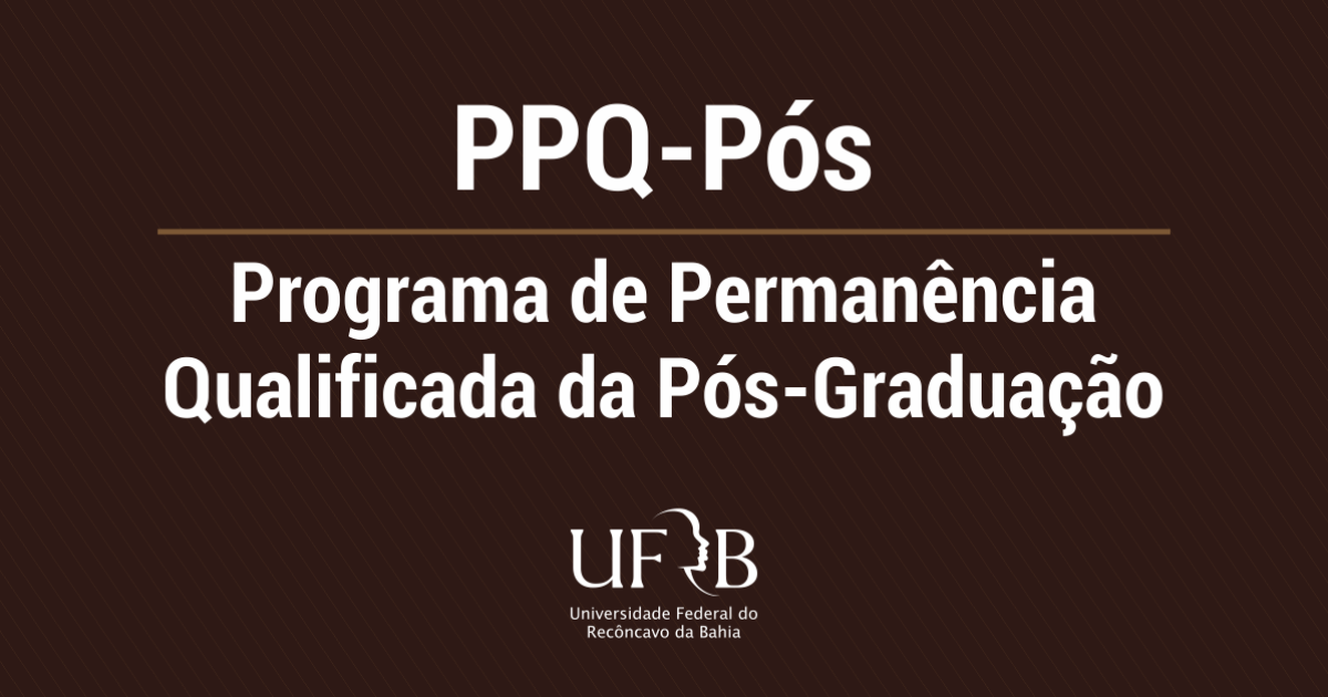 UFRB lança edital de permanência qualificada para estudantes de pós-graduação