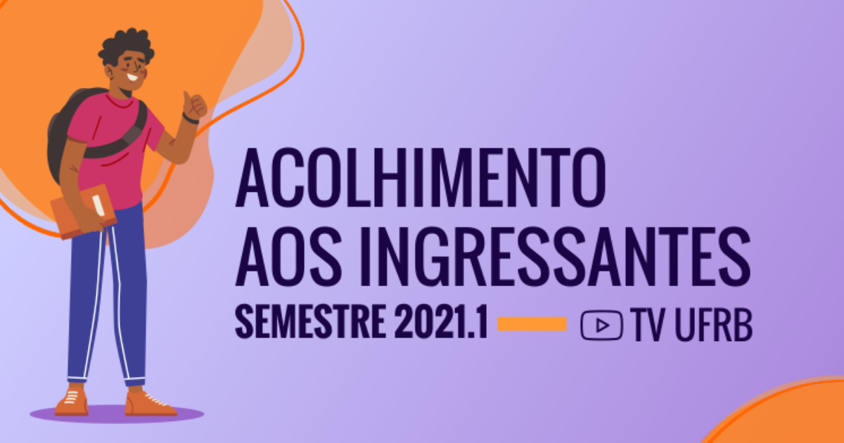 UFRB promove evento virtual de acolhimento aos ingressantes de graduação