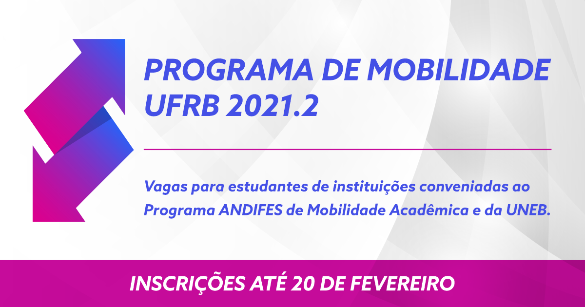 UFRB inscreve alunos de graduação para o Programa de Mobilidade Acadêmica