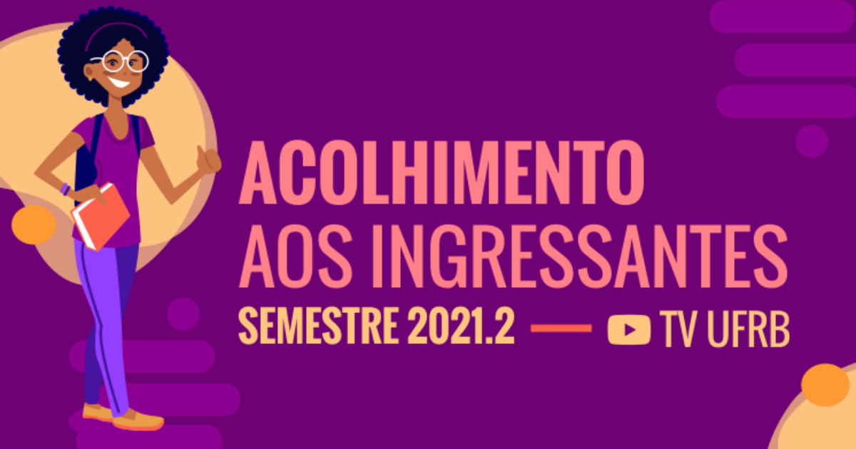 UFRB realiza evento virtual de acolhimento aos ingressantes de graduação