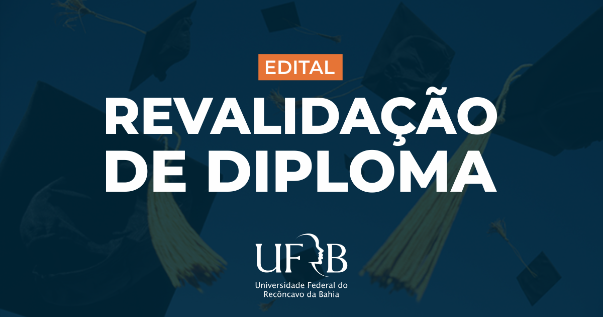 UFRB divulga edital de revalidação e reconhecimento de diplomas do exterior