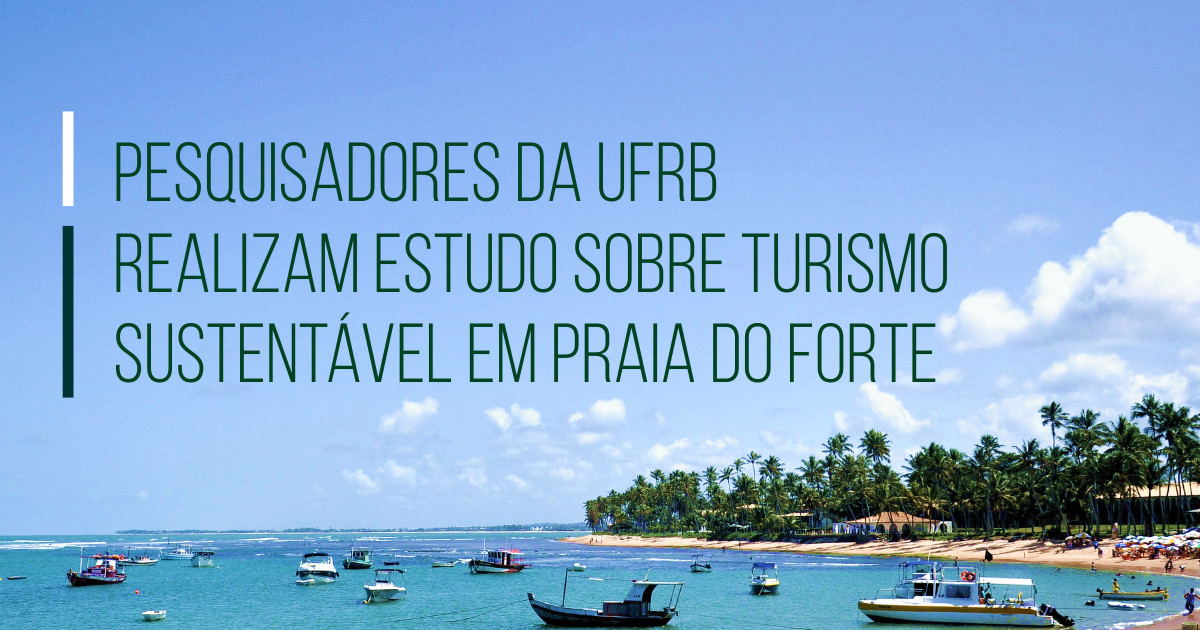 Pesquisadores da UFRB realizam estudo sobre turismo sustentável em Praia do Forte