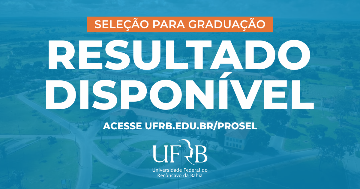 UFRB divulga resultado do processo seletivo complementar 2021.2; matrícula até 02/05