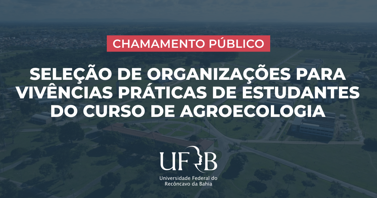 UFRB divulga chamamento público para apoio acadêmico em Agroecologia