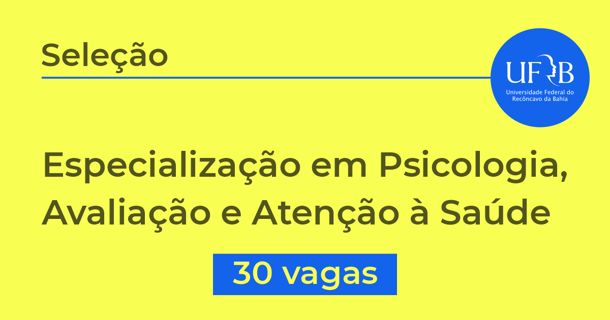 UFRB prorroga inscrições para especialização em Psicologia, Avaliação e Atenção à Saúde