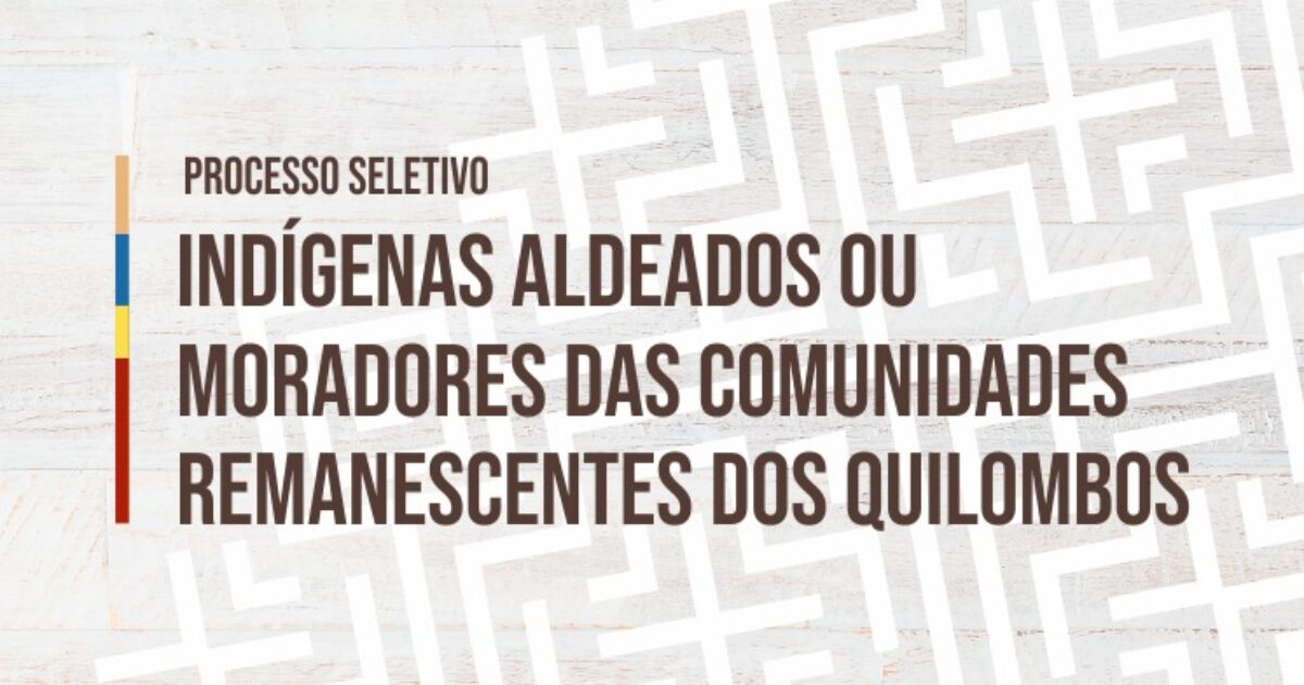 UFRB oferta 66 vagas na graduação para indígenas aldeados e quilombolas