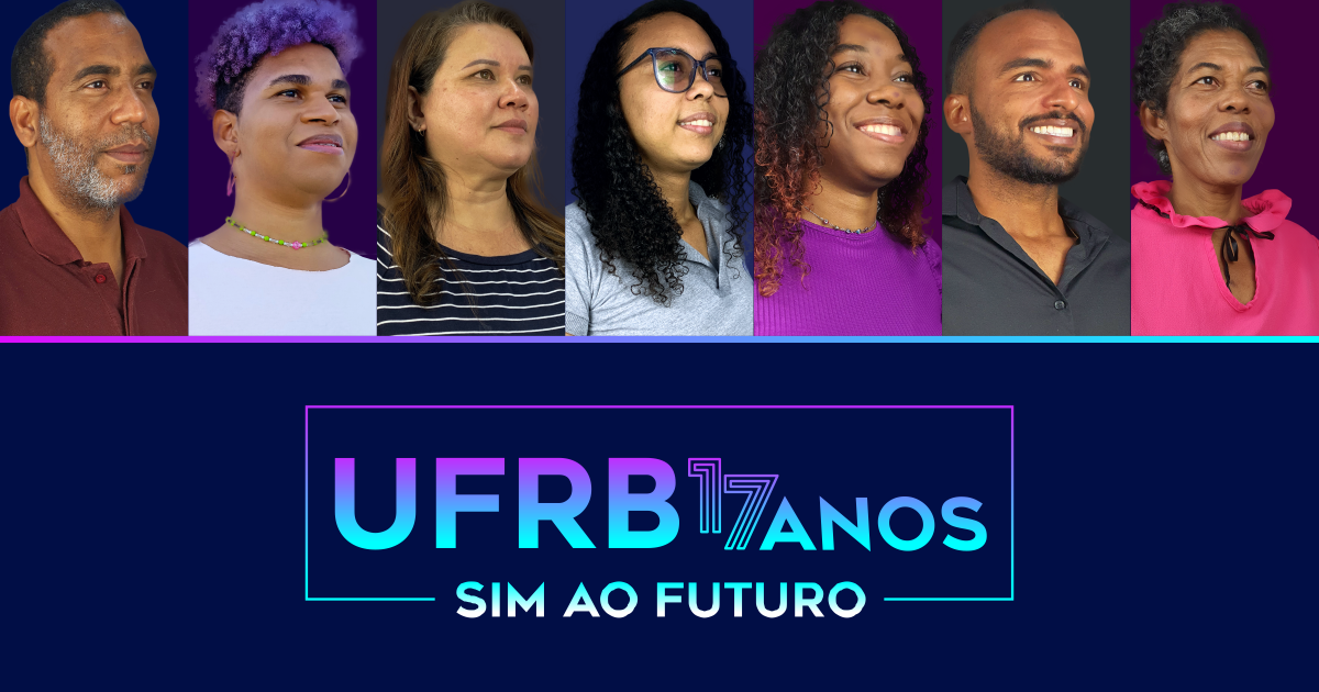 29 de julho: UFRB comemora dezessete anos e diz ‘Sim ao Futuro’