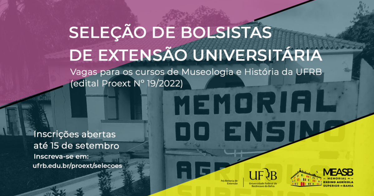 UFRB oferta bolsas de extensão para estudantes de História e Museologia