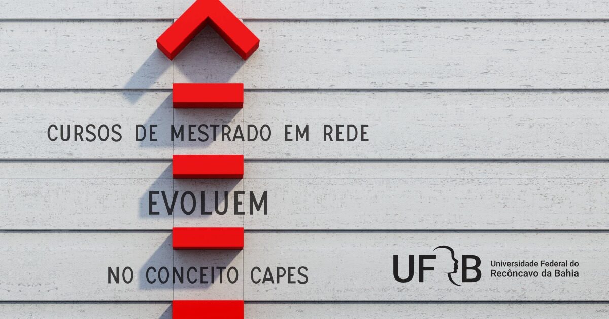 Cursos de mestrado em rede da UFRB evoluem no conceito CAPES