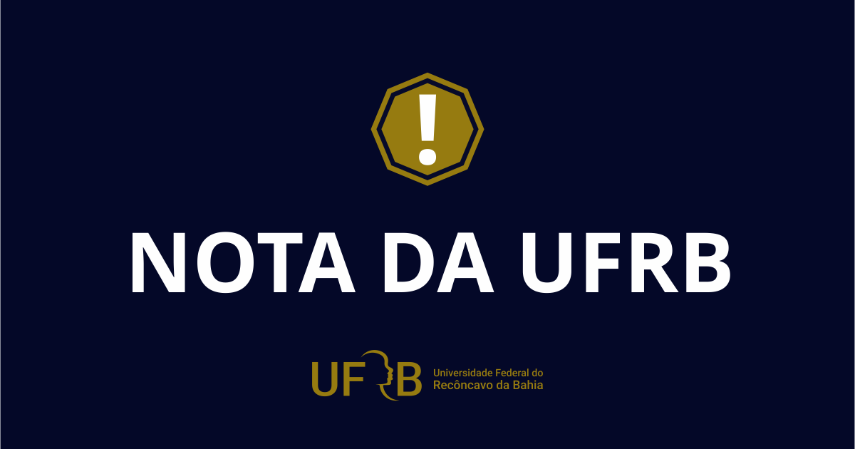 Nota da UFRB sobre a invasão e depredação das sedes dos Três Poderes