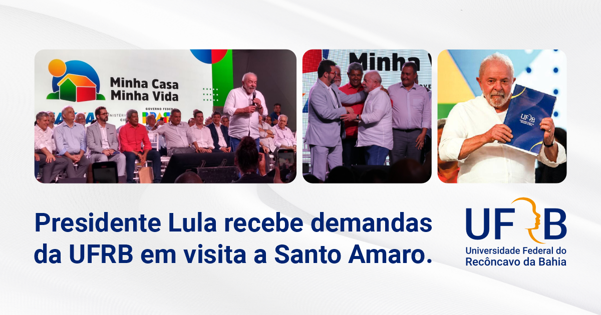 Presidente Lula recebe demandas da UFRB em visita a Santo Amaro