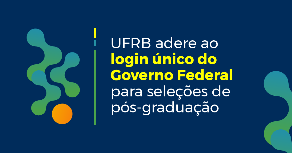 UFRB adere ao login único do Governo Federal para seleções de pós-graduação