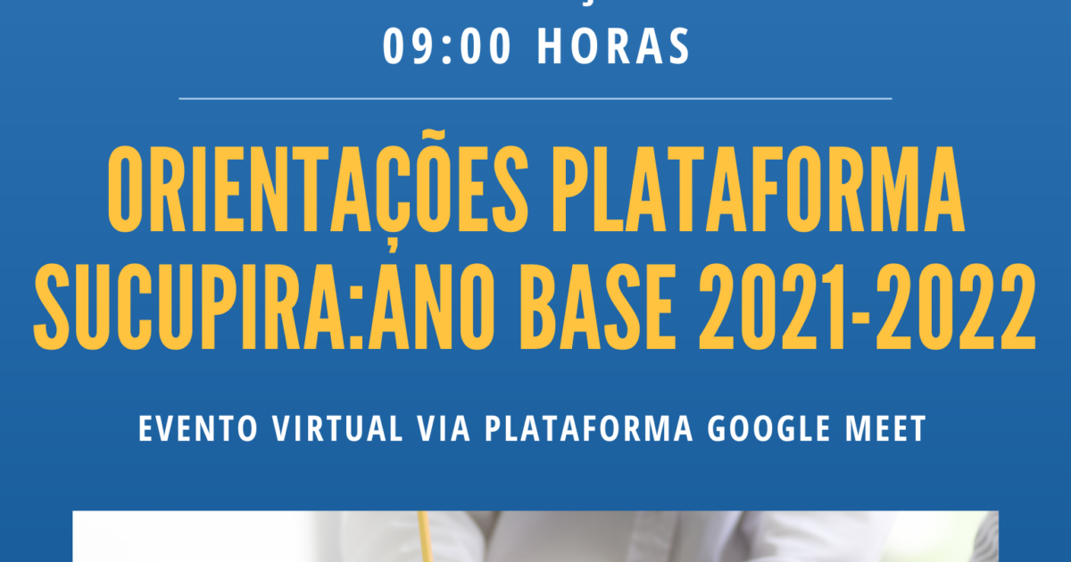 Evento virtual “Orientações Plataforma Sucupira: Ano base 2021-2022”